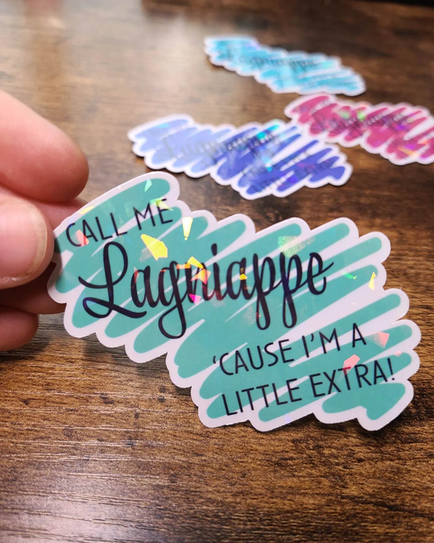 Call Me "Lagniappe" 'Cause I'm A Little Extra Sticker