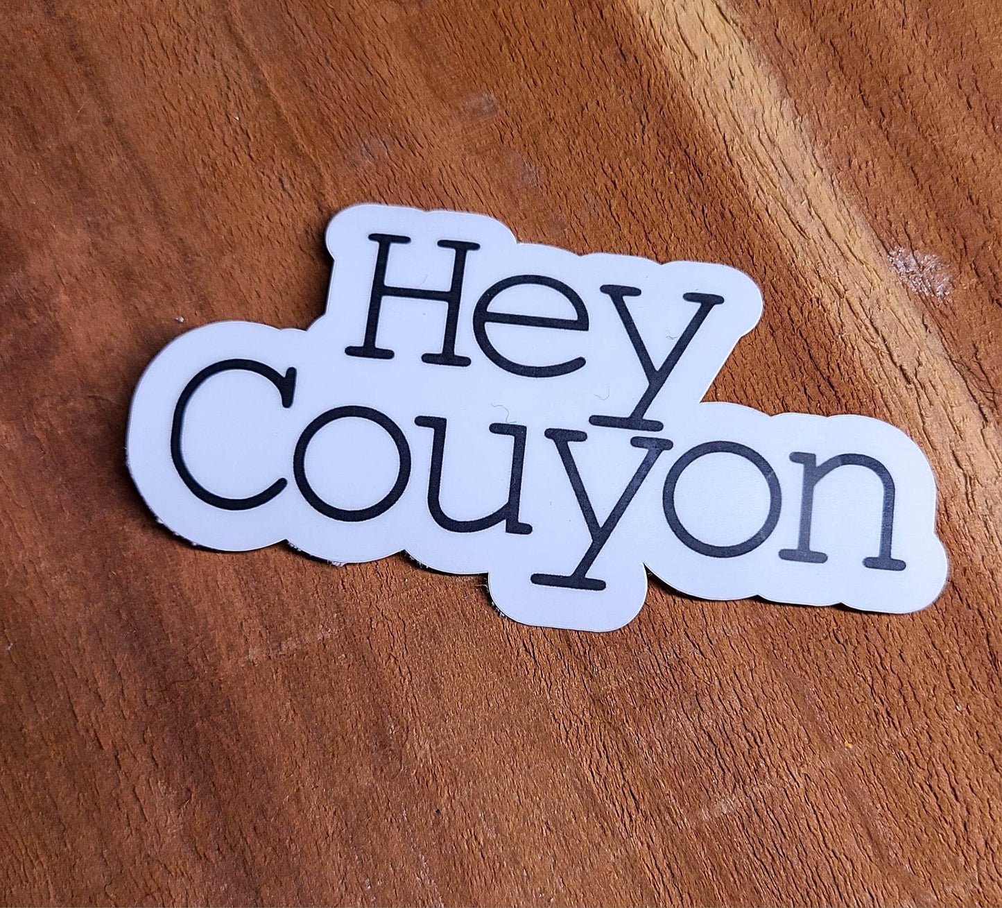 Hey Couyon Sticker