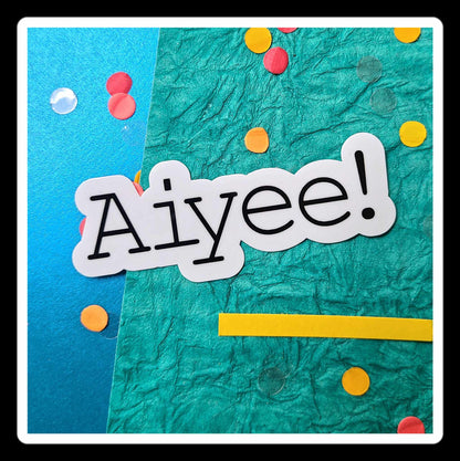 Aiyee! Sticker