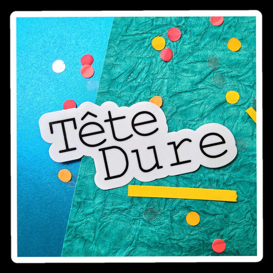 Tête Dure Sticker