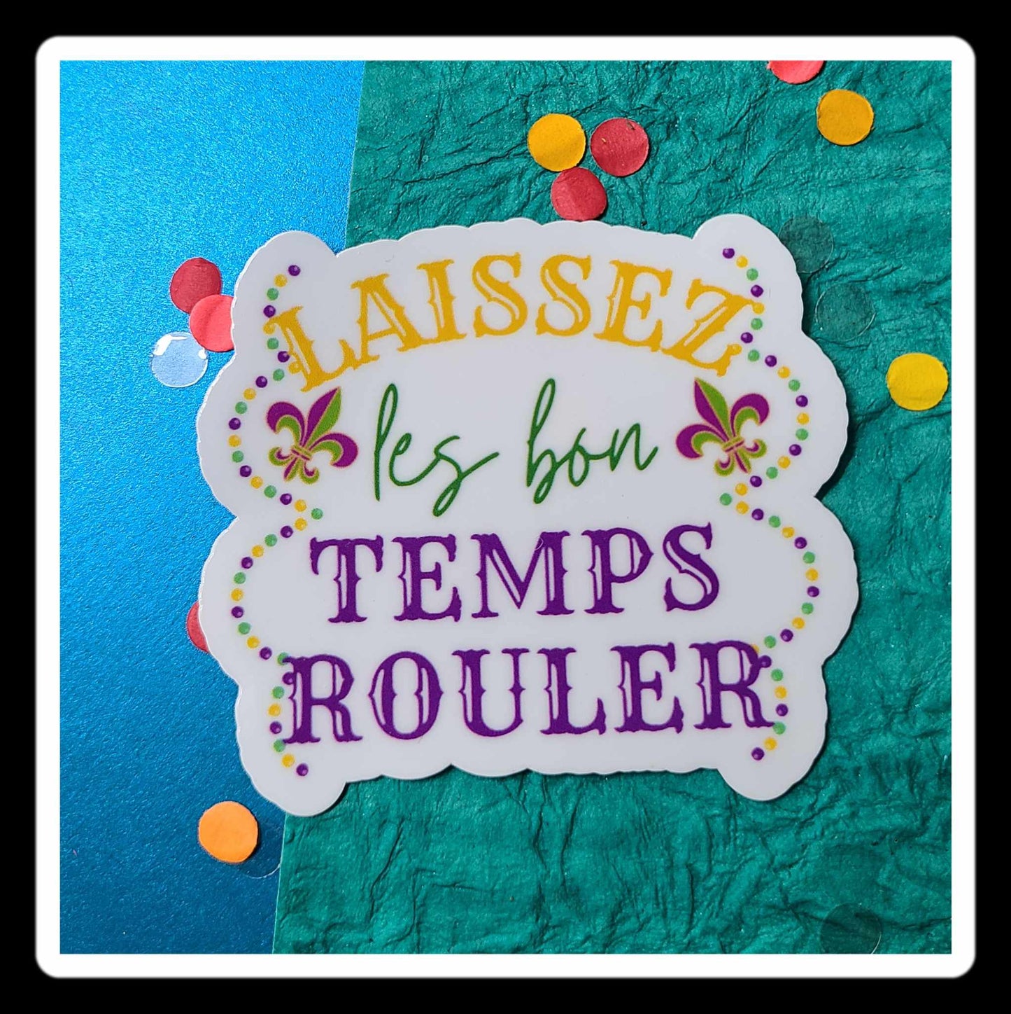 Laissez Les Bon Temps Rouler Sticker