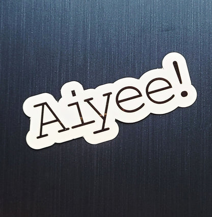 Aiyee! Sticker