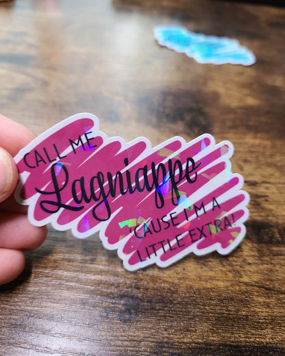 Call Me "Lagniappe" 'Cause I'm A Little Extra Sticker