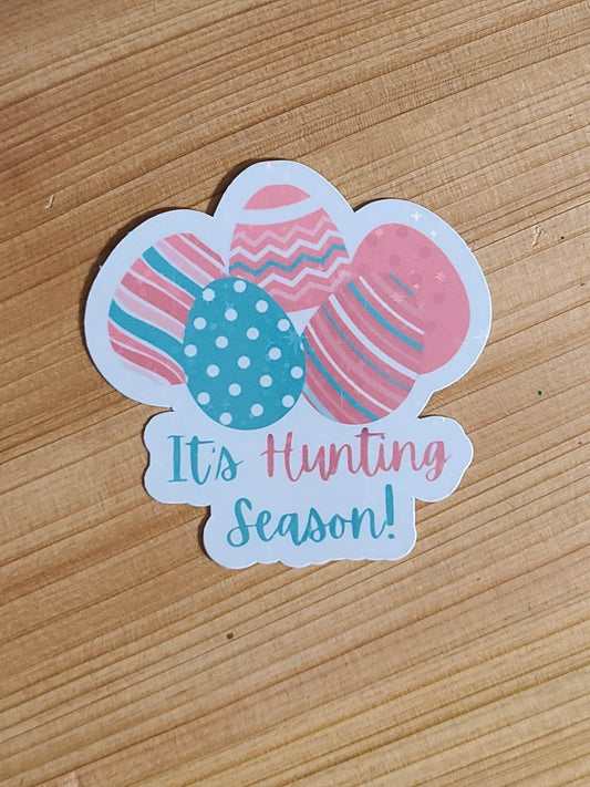 It's Hunting Season Easter Sticker